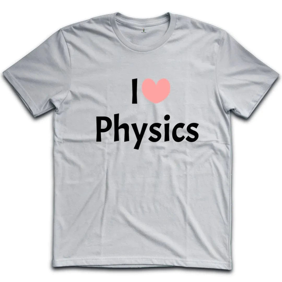 I Love Physics T-Shirt
