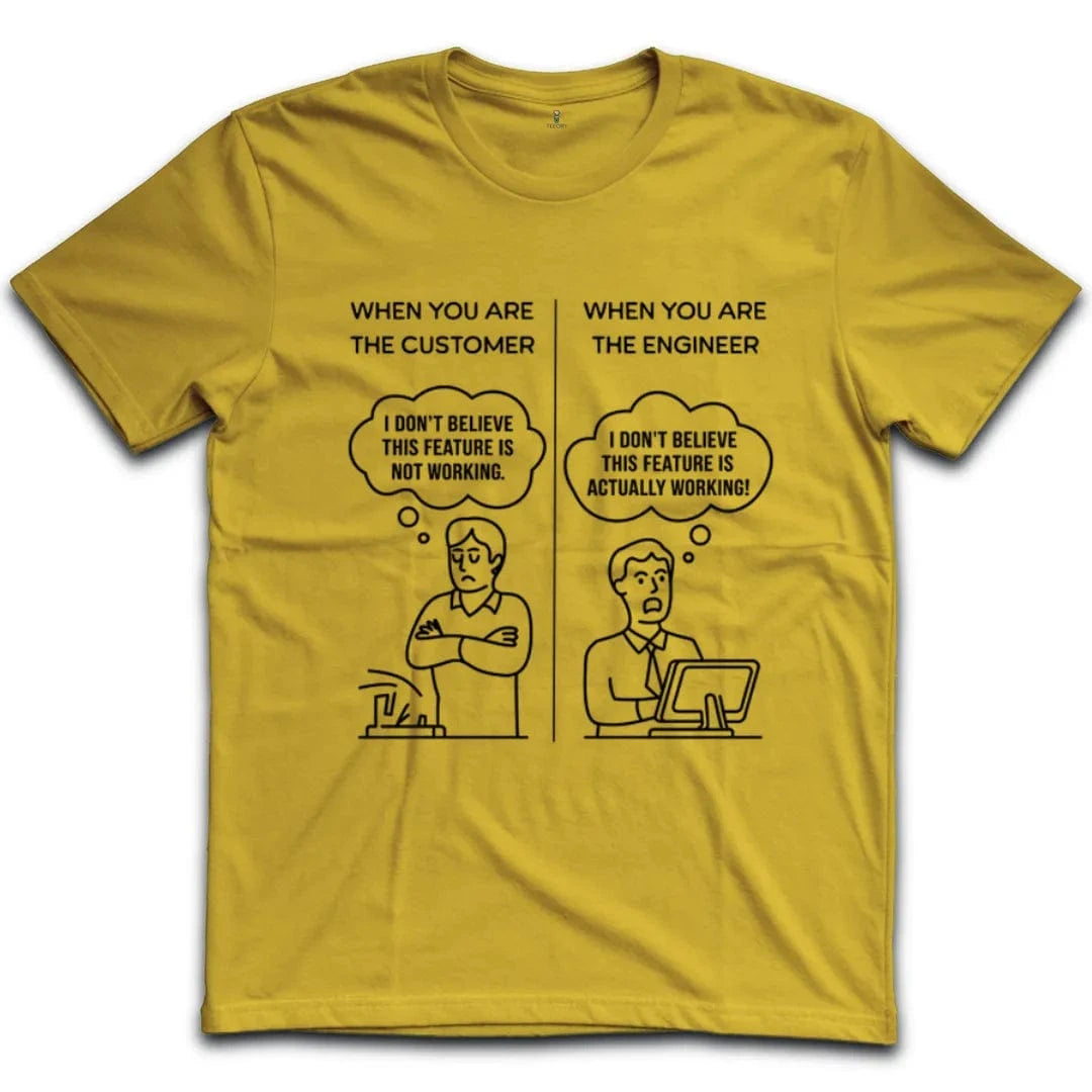 Customer Vs Engineer T-Shirt