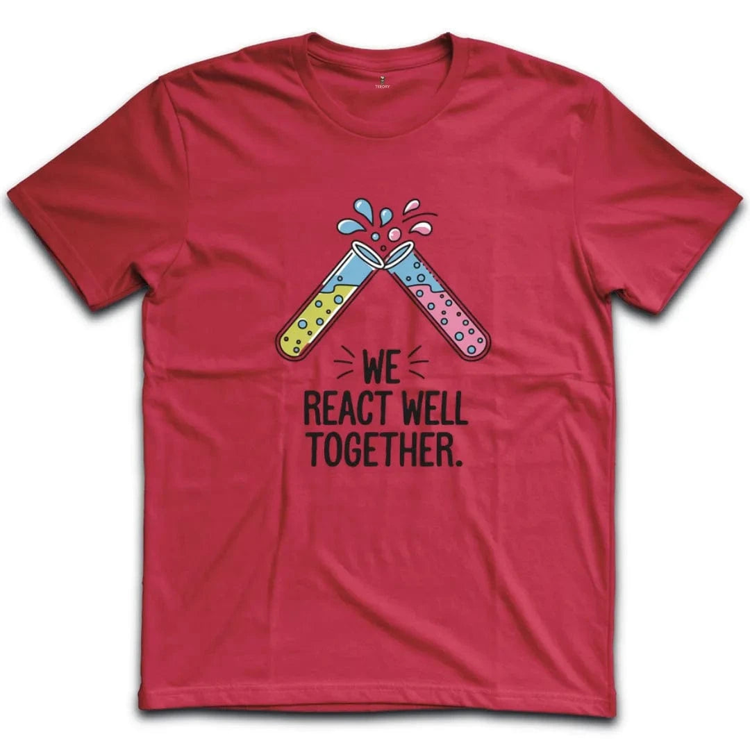 We React Well Together T-Shirt