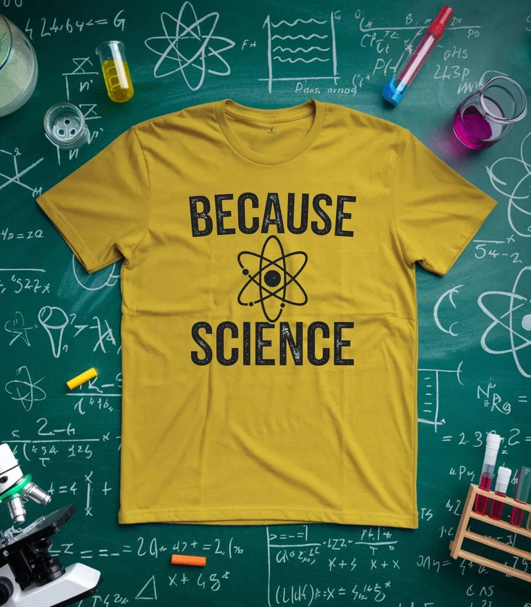 Because Science T-Shirt