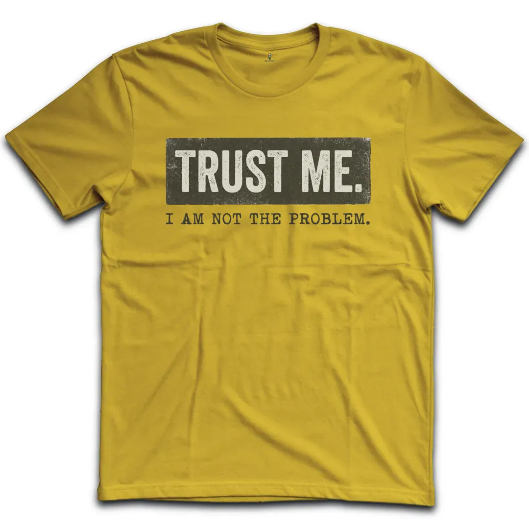 Not The Problem T-Shirt