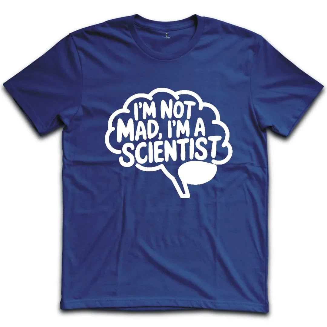 Im Not Mad Im a Scientist T-Shirt