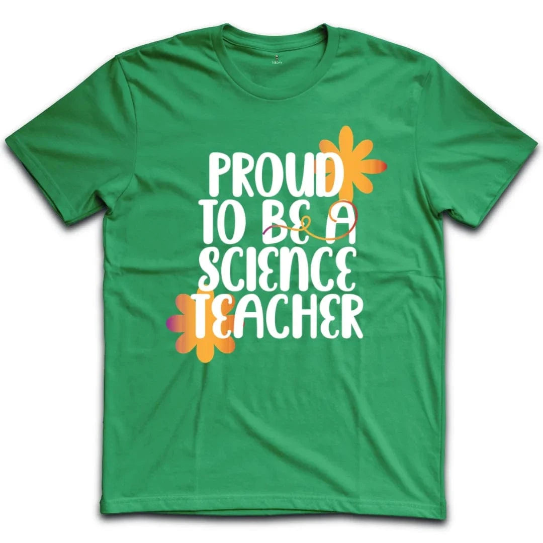 Proud To Be A Science Teacher T-Shirt