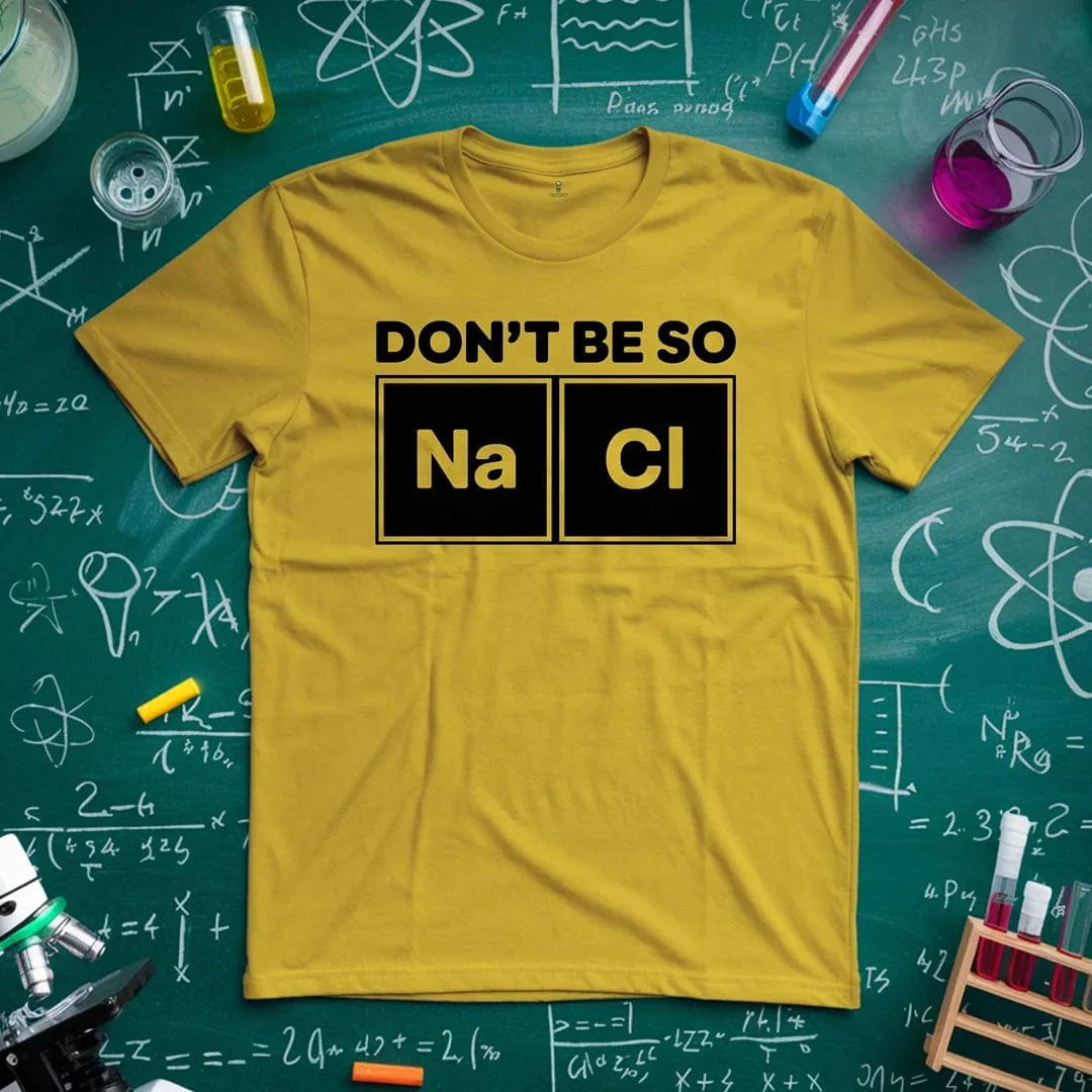 Dont Be So Naci T-Shirt
