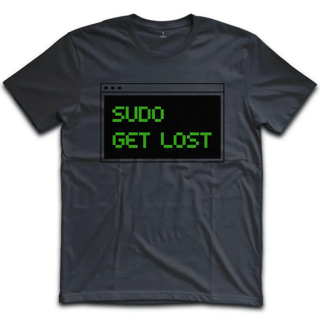 sudo get lost T-Shirt