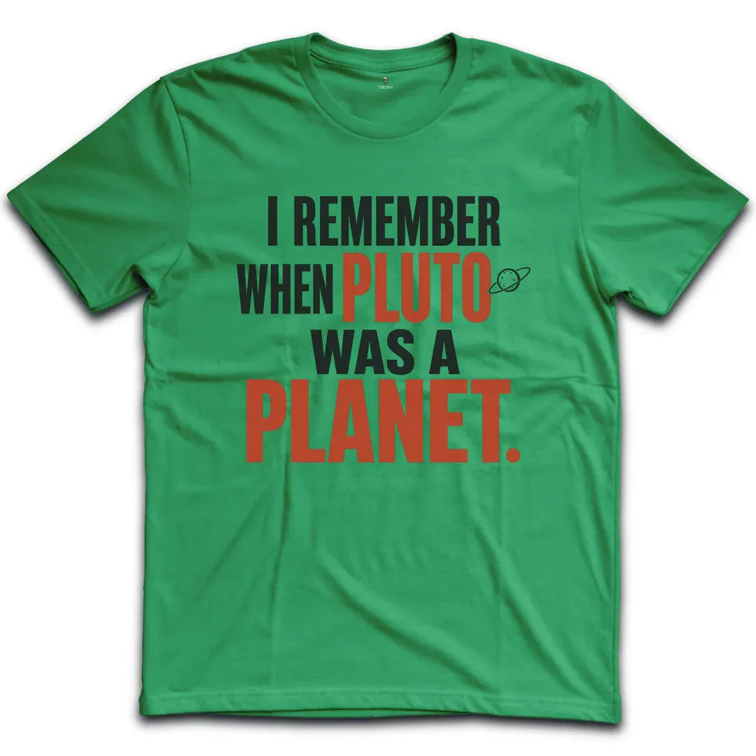 Pluto Was Planet T-Shirt