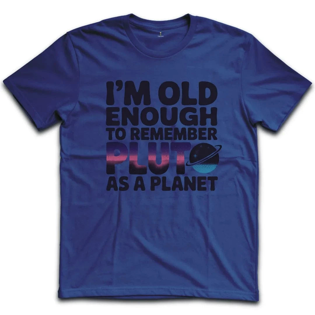 Old To Remember Pluto T-Shirt