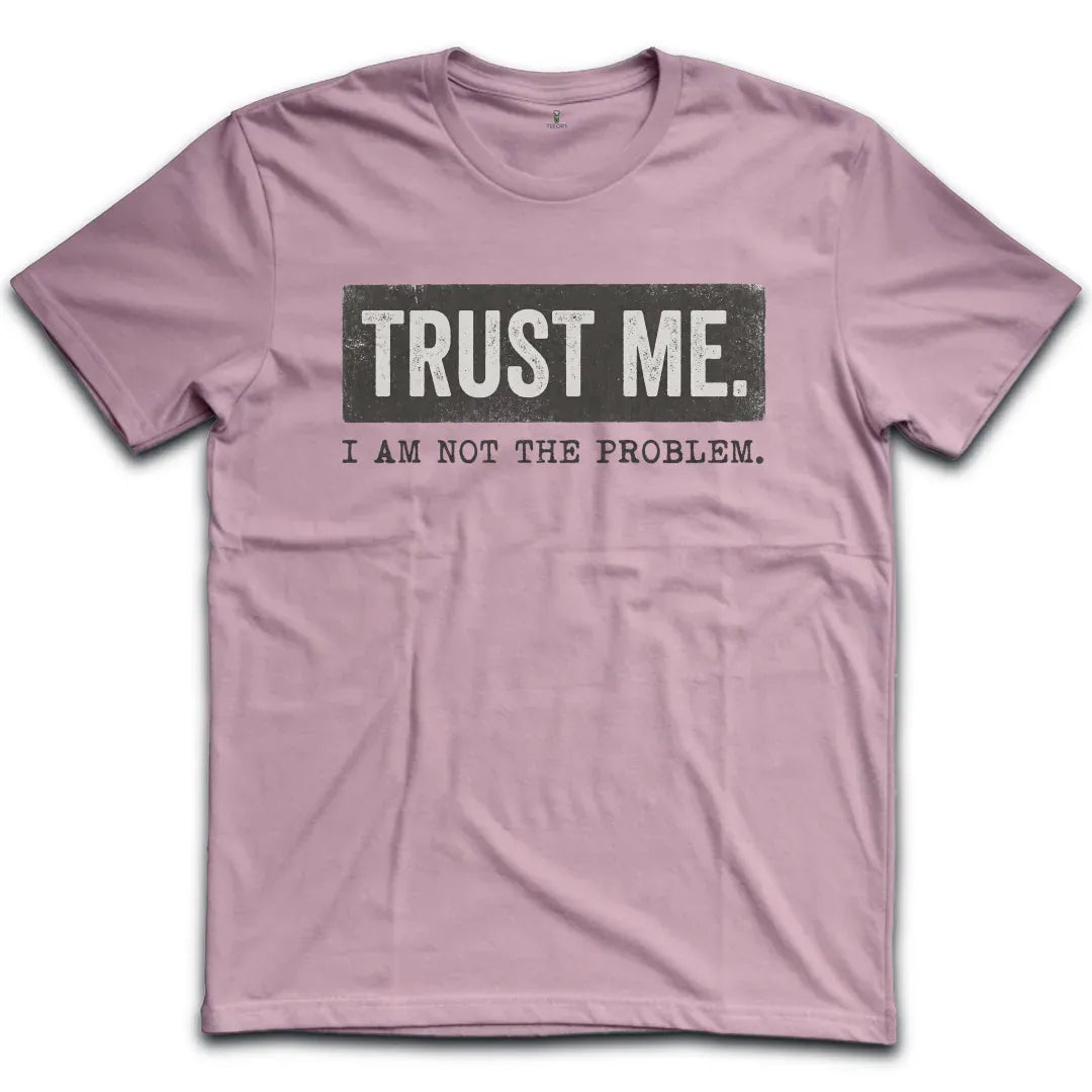 Not The Problem T-Shirt