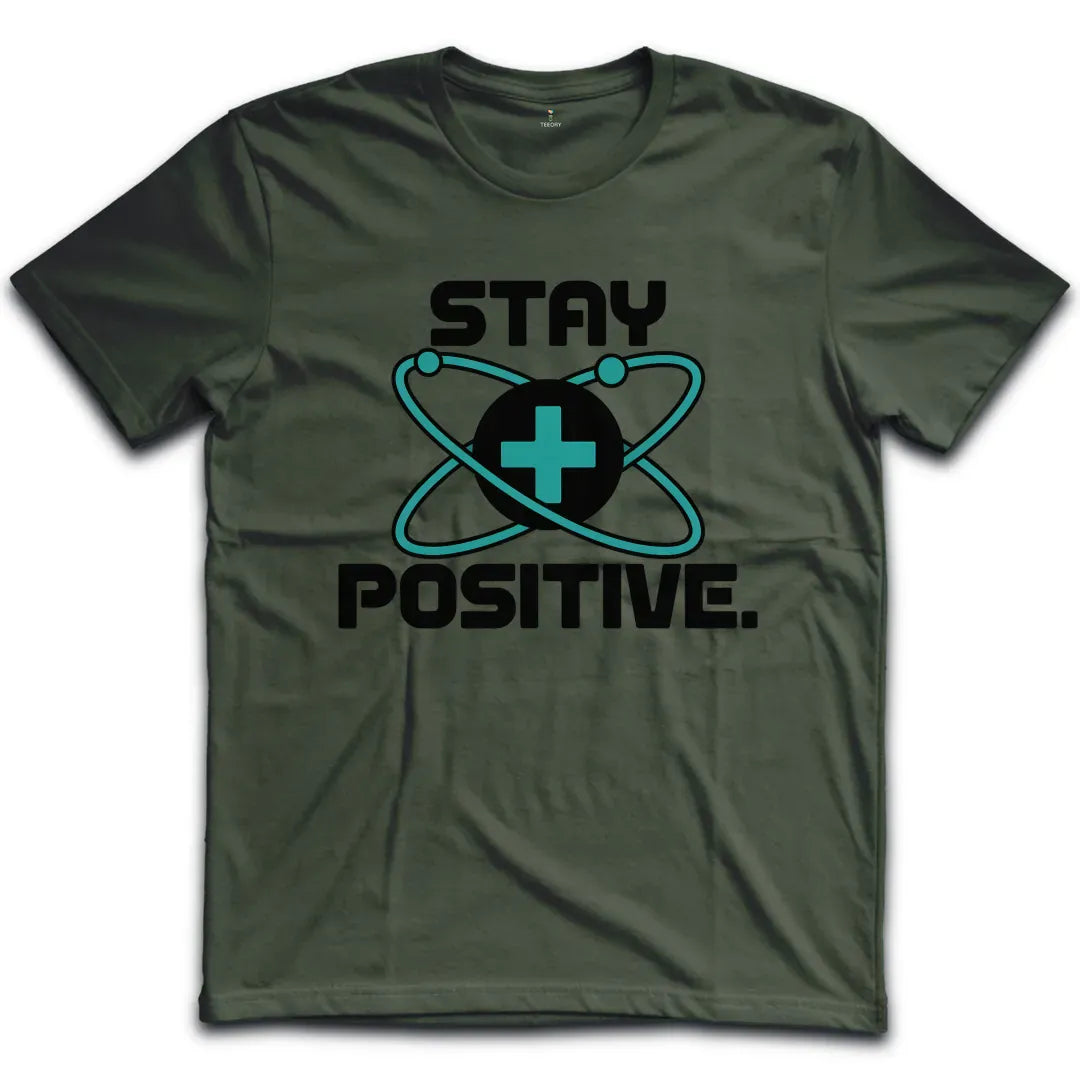 Stay Positive T-Shirt