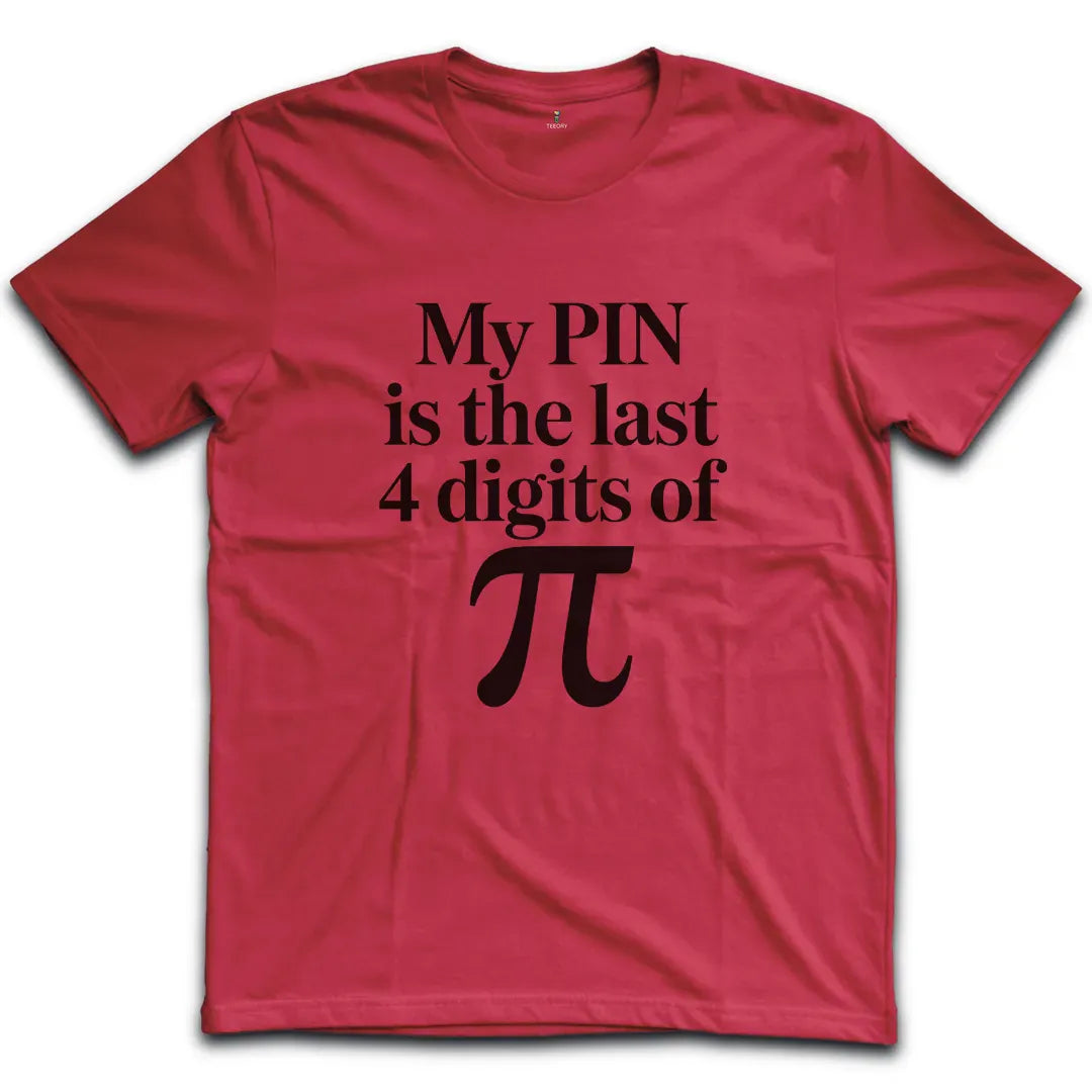 My PIN T-Shirt