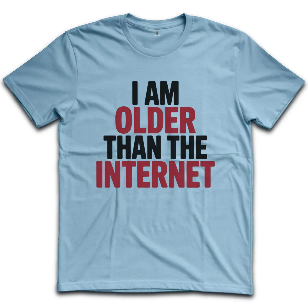 Older Than The Internet T-Shirt