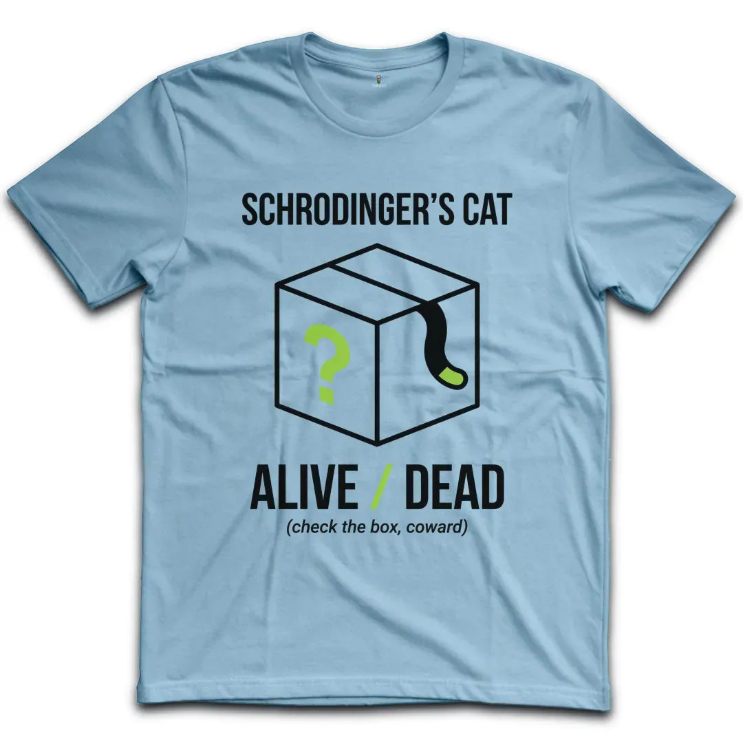 Schroedingers Cat Alive T-Shirt