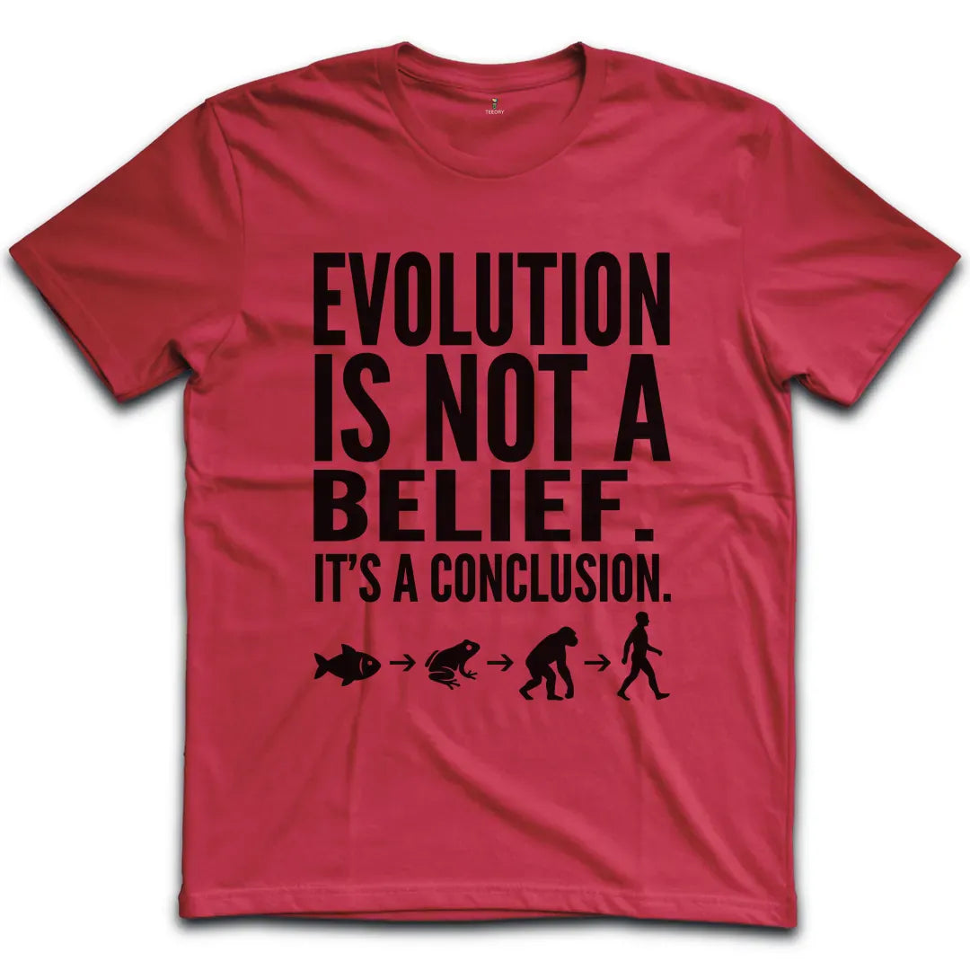 Evolution Not A Belief T-Shirt