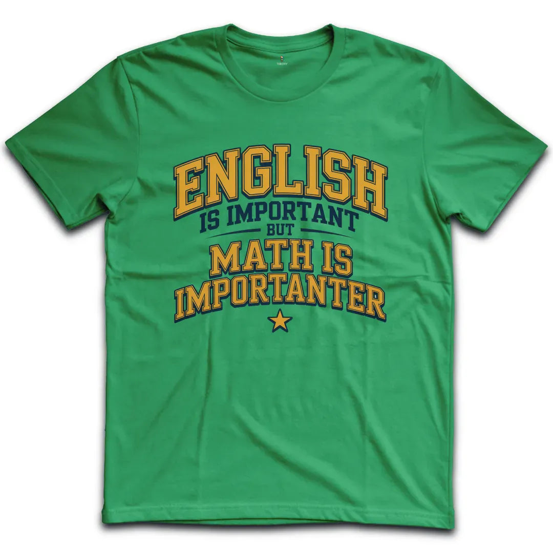 Math Is Importanter T-Shirt