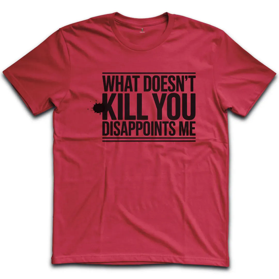 Kill You T-Shirt