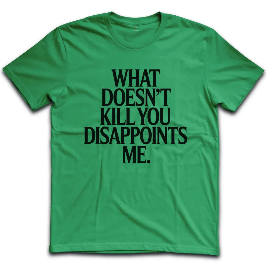 Disappoints Me T-Shirt