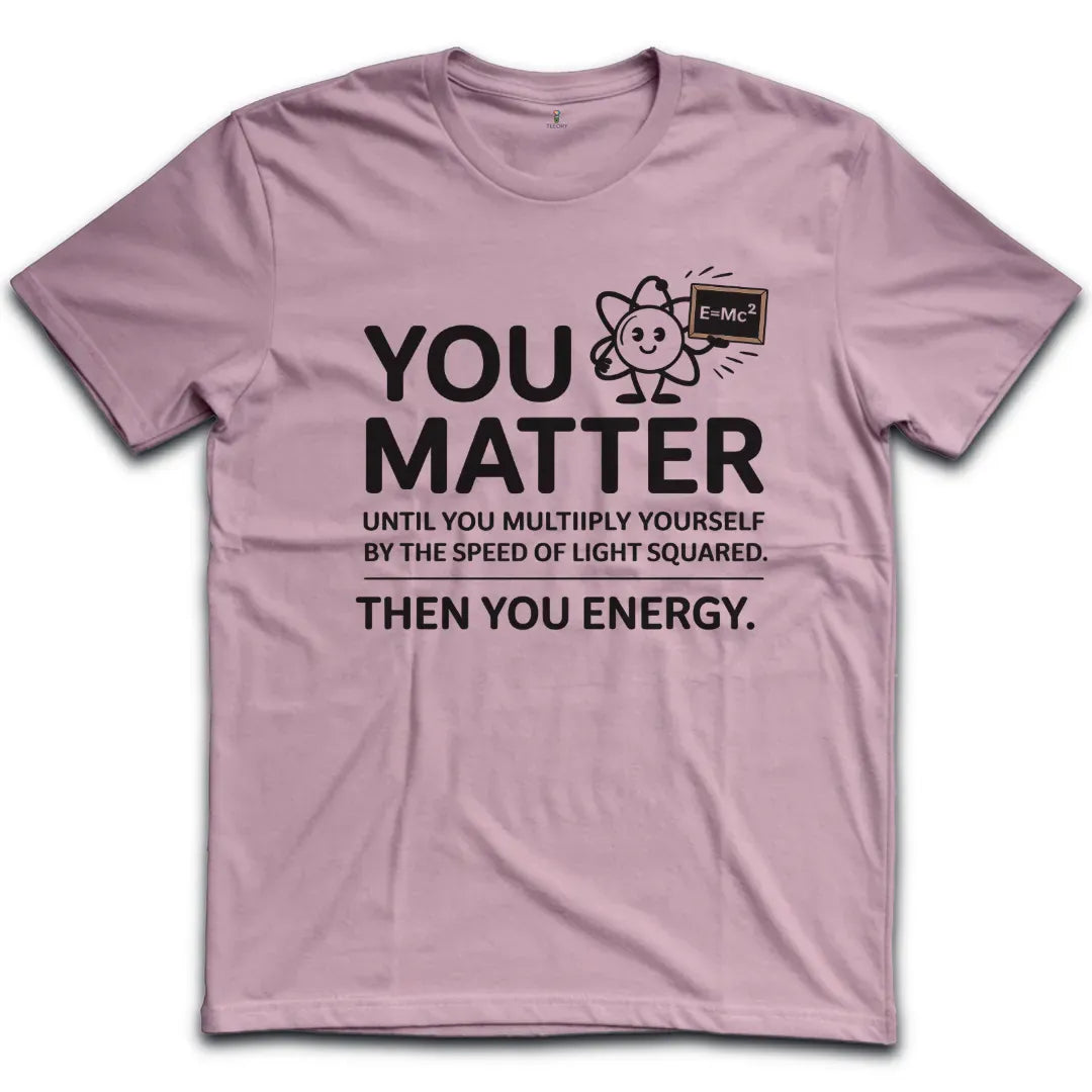 You Matter T-Shirt