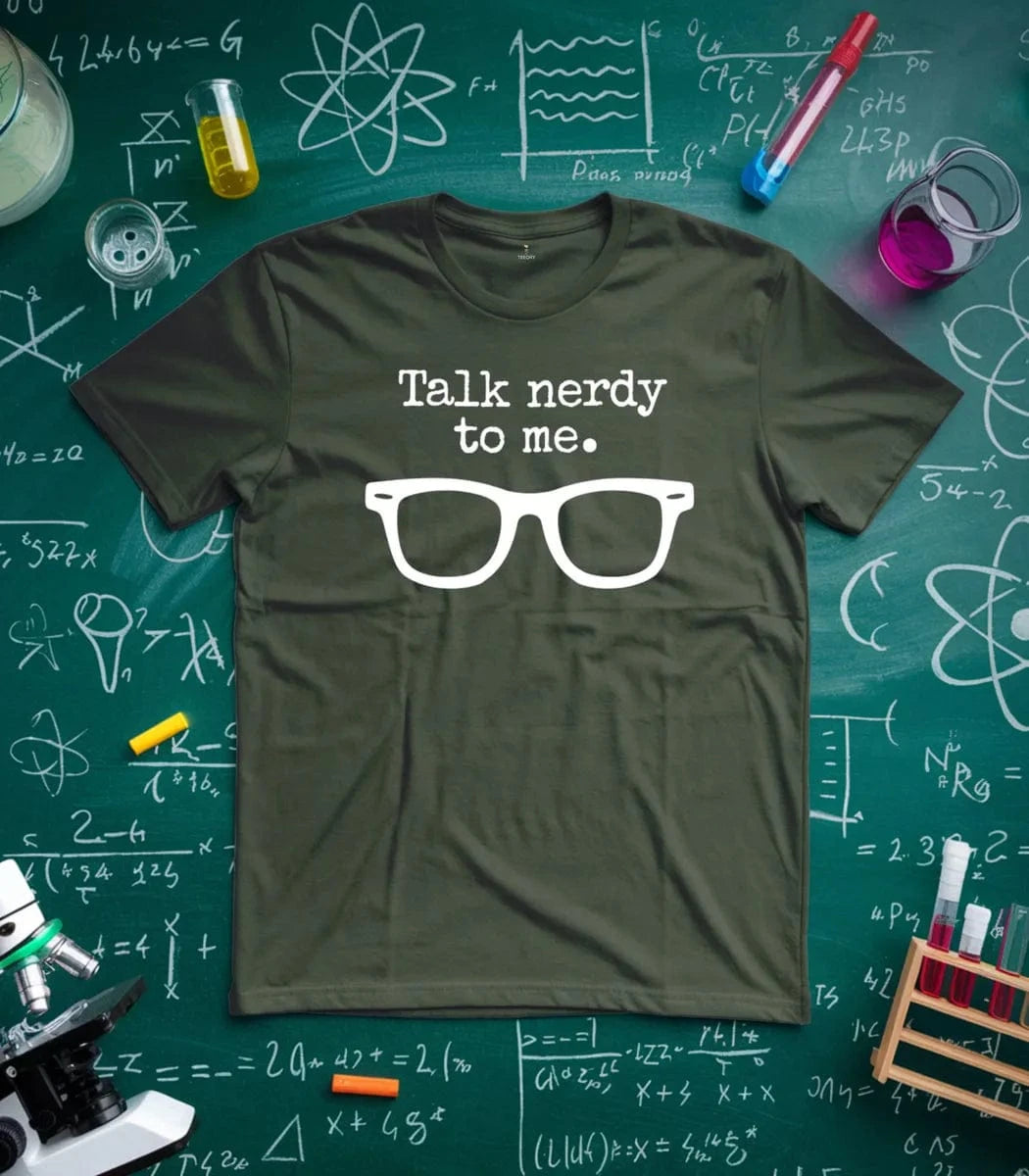 Talk Nerdy to Me T-Shirt
