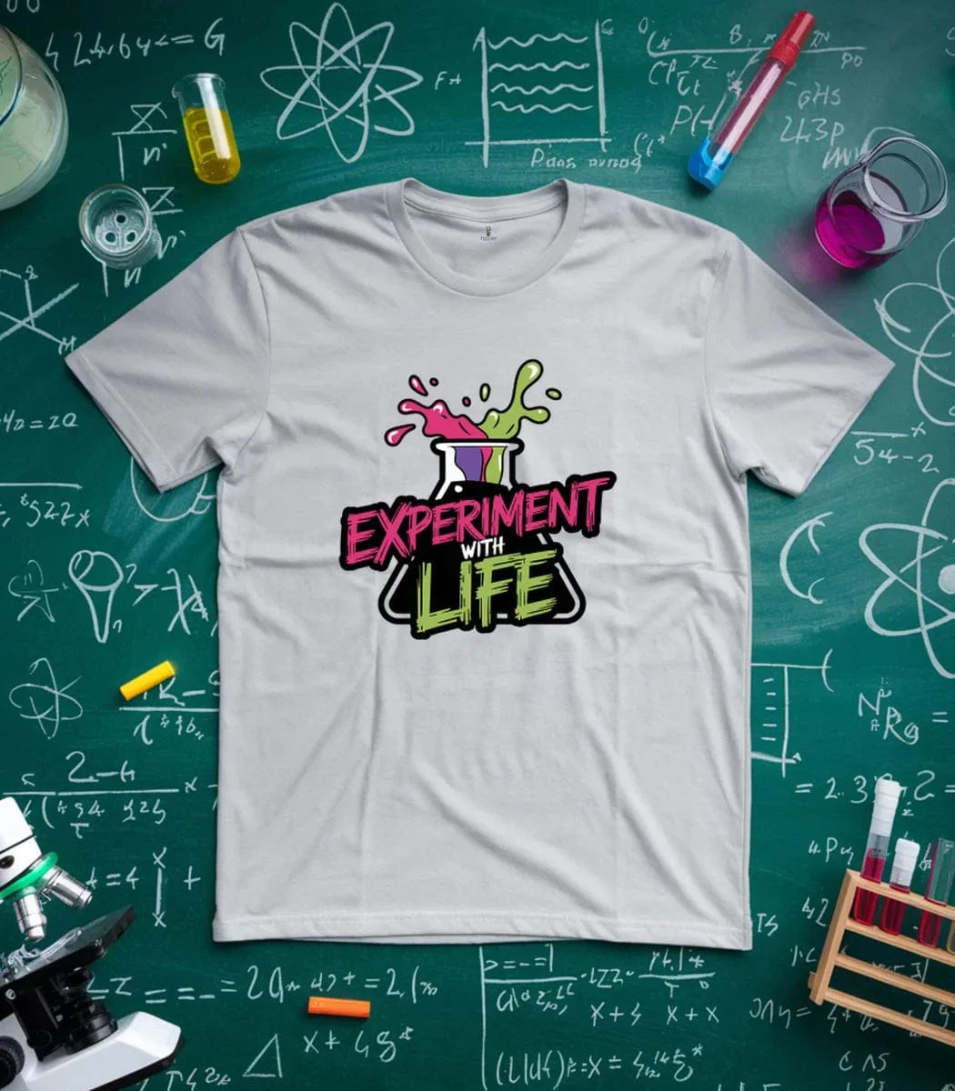 Experiment with Life T-Shirt
