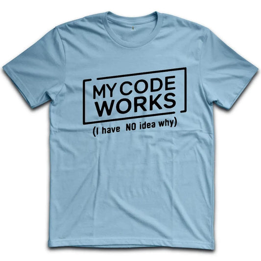 My Code Works T-Shirt