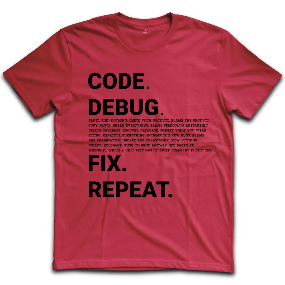 Code Debug Fix Repeat T-Shirt
