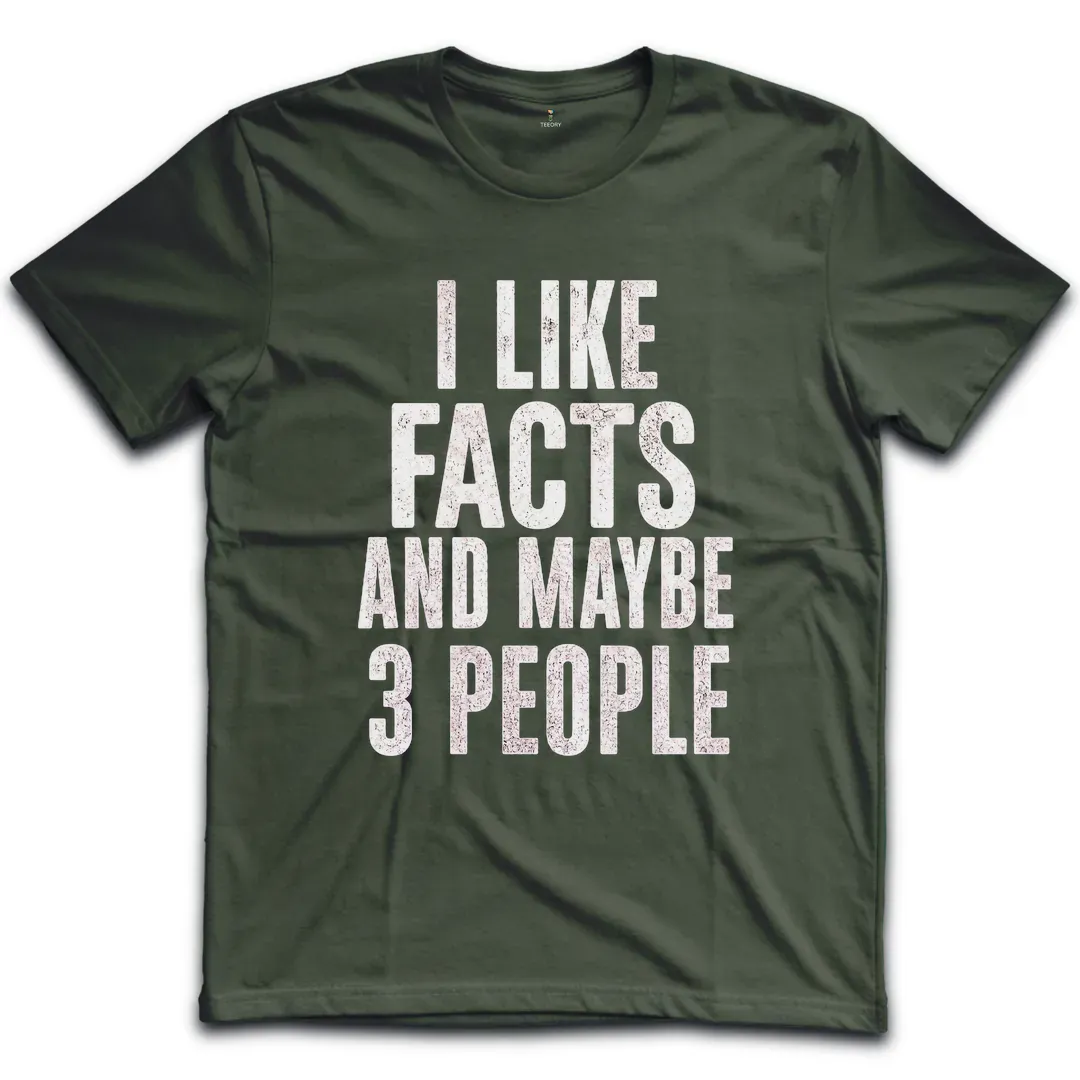 Like Facts 3 People T-Shirt