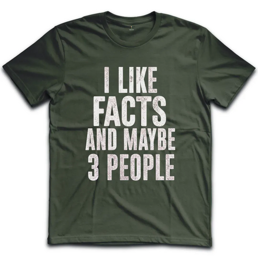 Like Facts 3 People T-Shirt