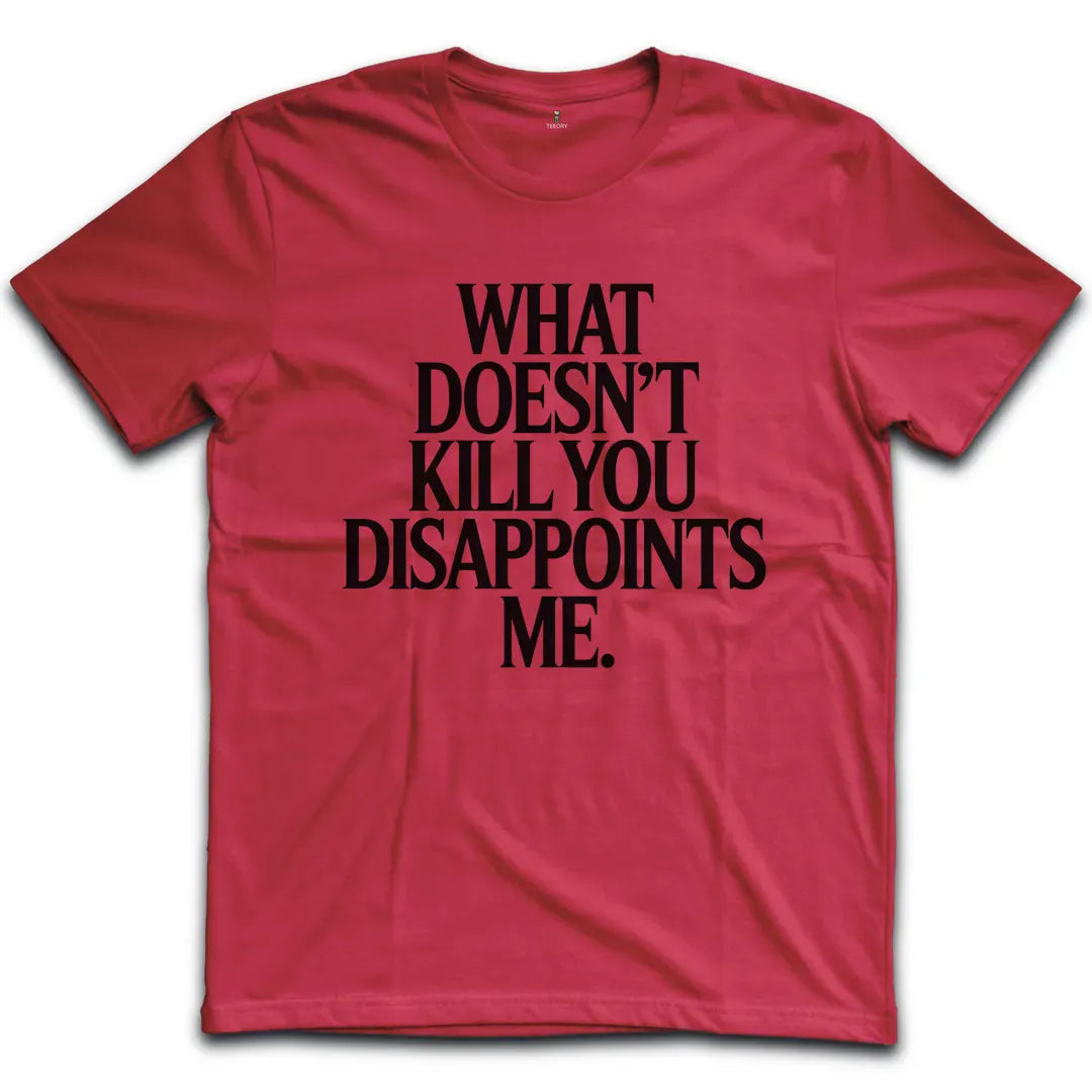 Disappoints Me T-Shirt