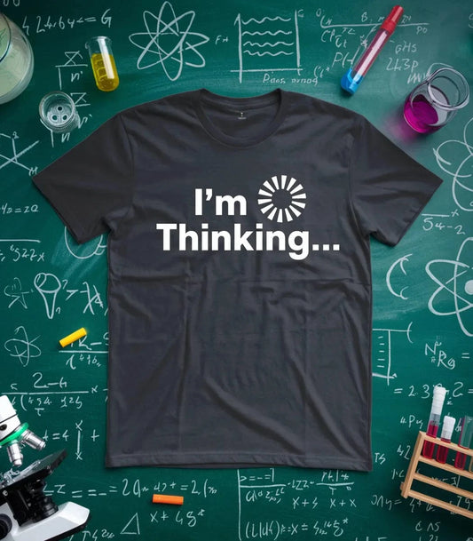 I'm Thinking T-Shirt