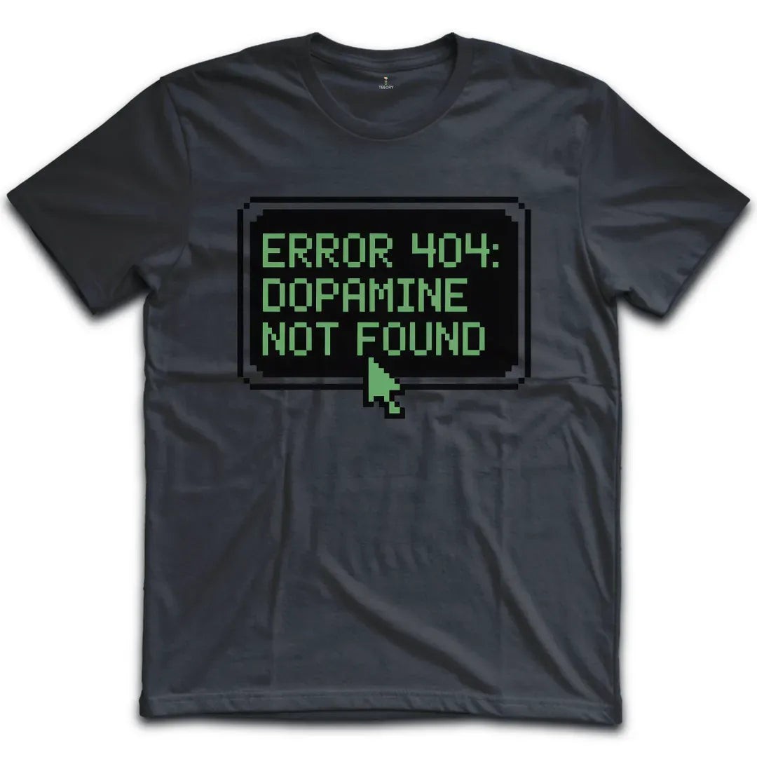 Dopamine Not found T-Shirt