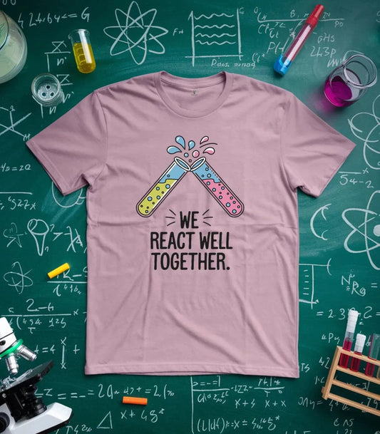 We React Well Together T-Shirt