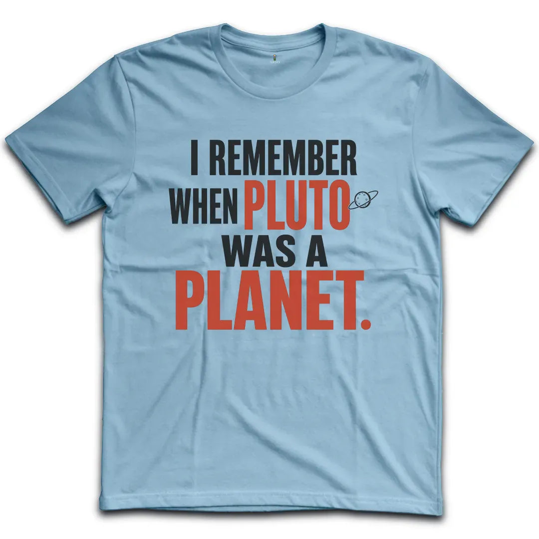 Pluto Was Planet T-Shirt