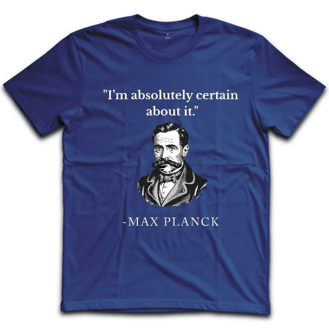 Planck Quantum Confidence T-Shirt
