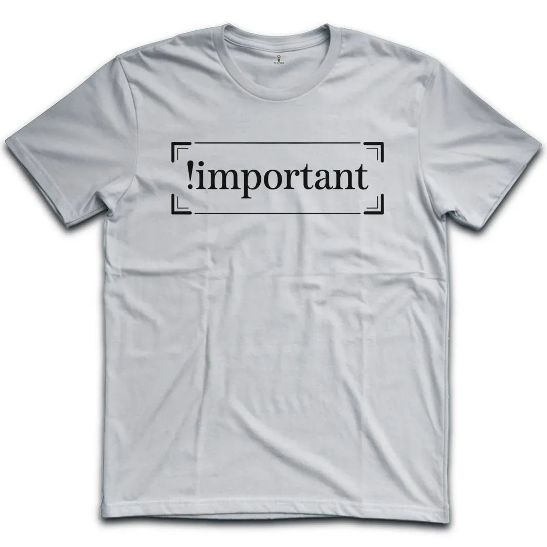 Important T-Shirt