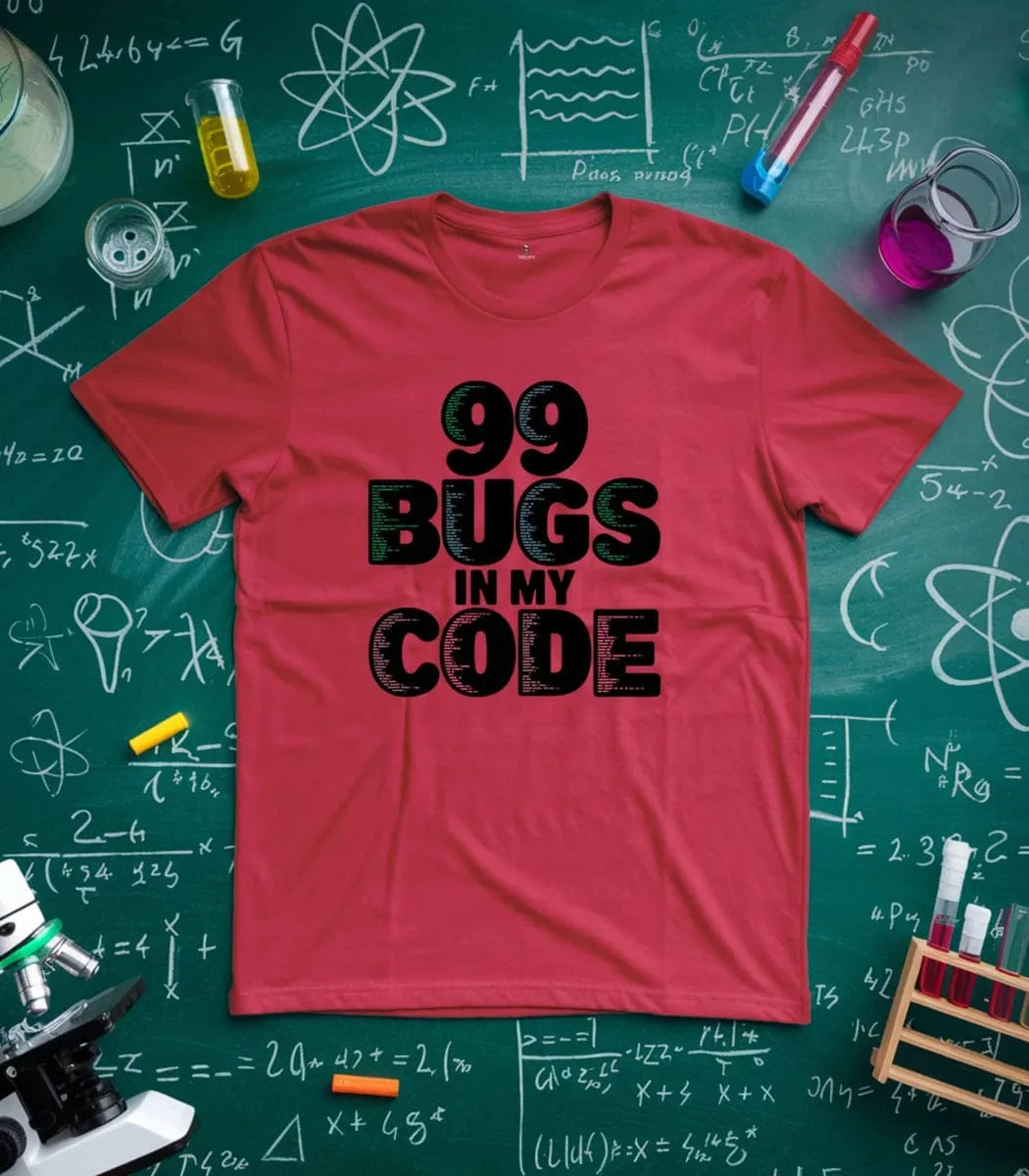99 Bugs in my code T-Shirt