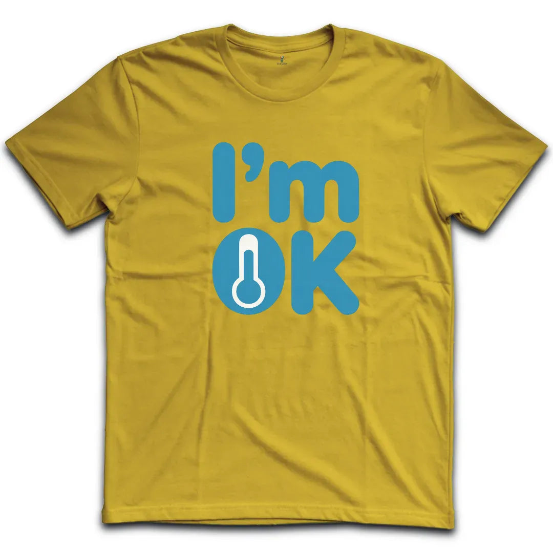 Im OK T-Shirt