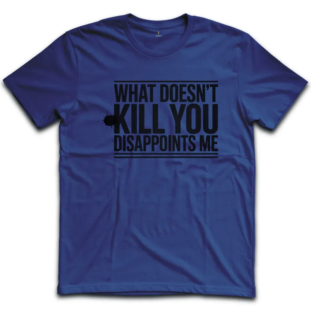 Kill You T-Shirt