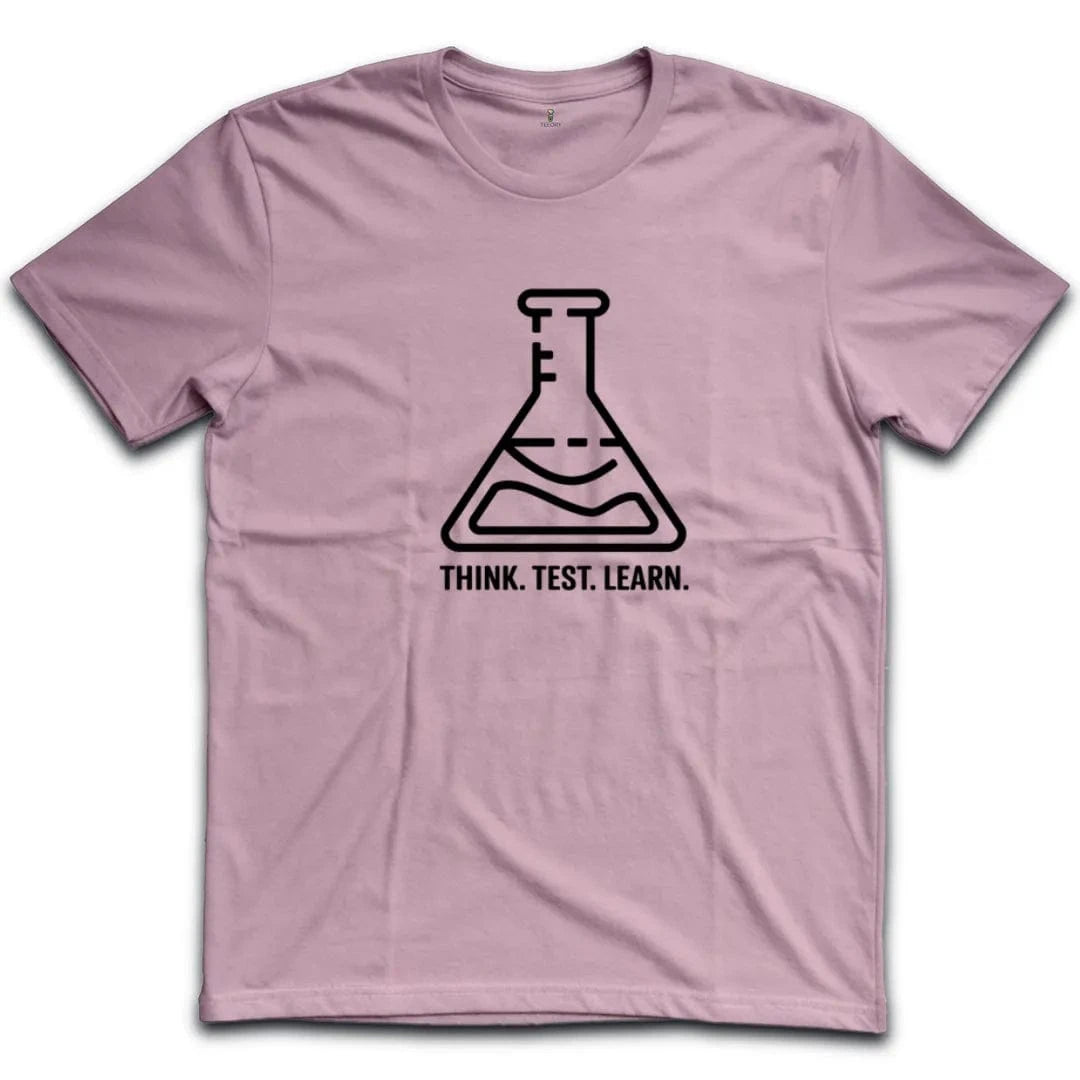 Think Test Learn T-Shirt