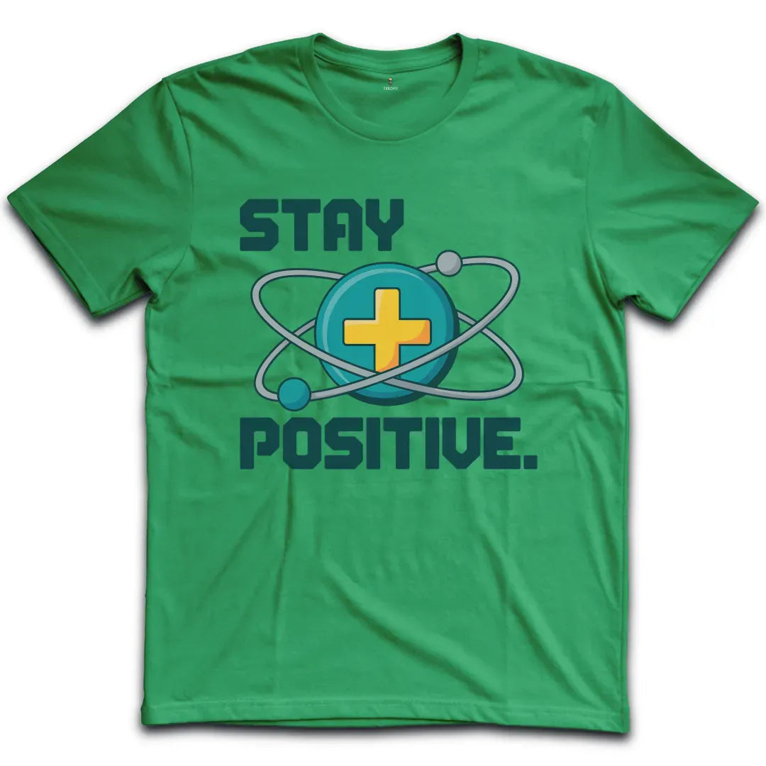 Stay Positive Atom T-Shirt