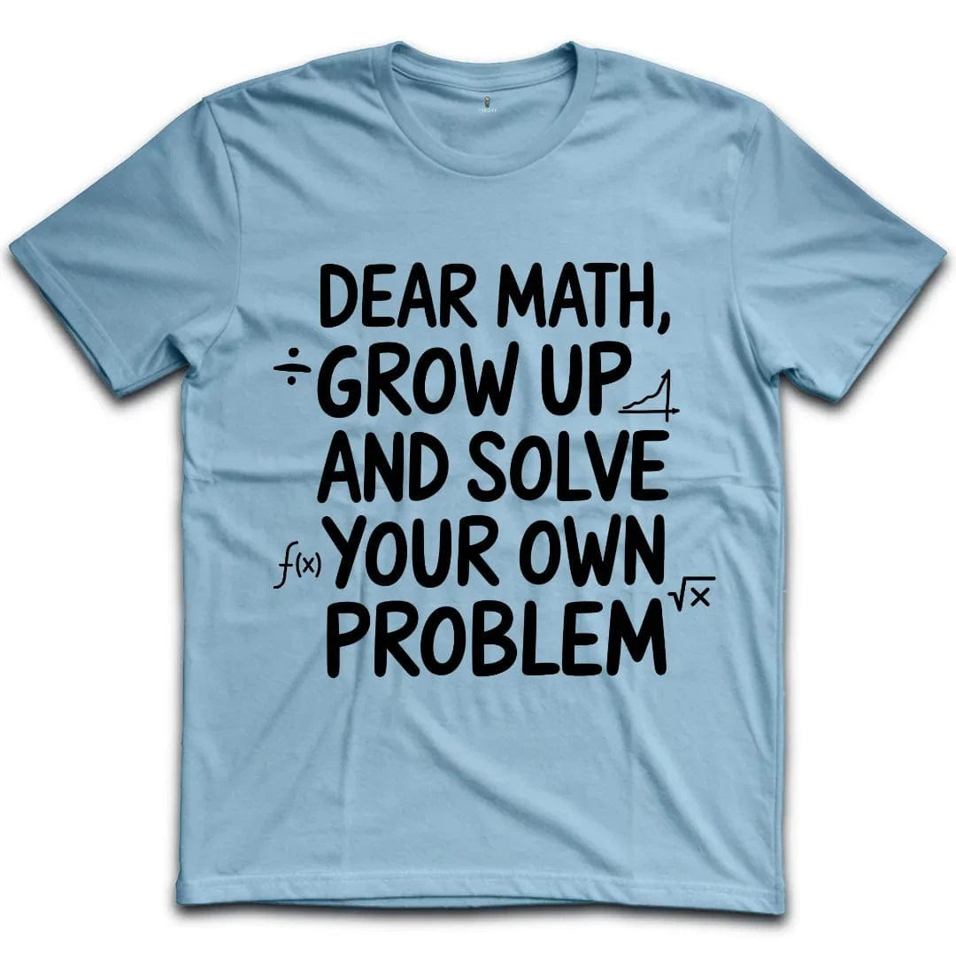 Dear Math T-Shirt