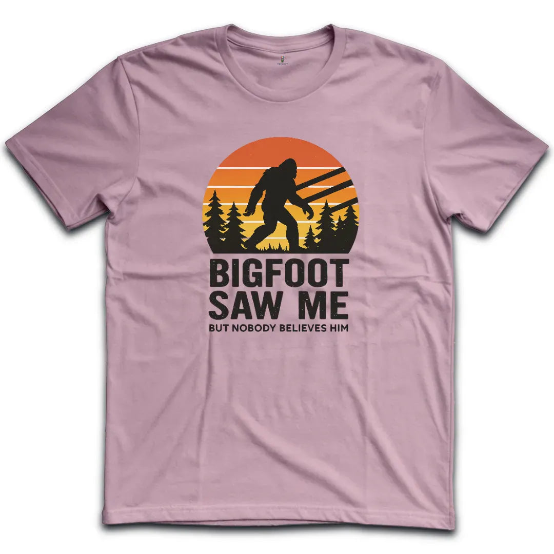 Bigfoot Saw Me T-Shirt