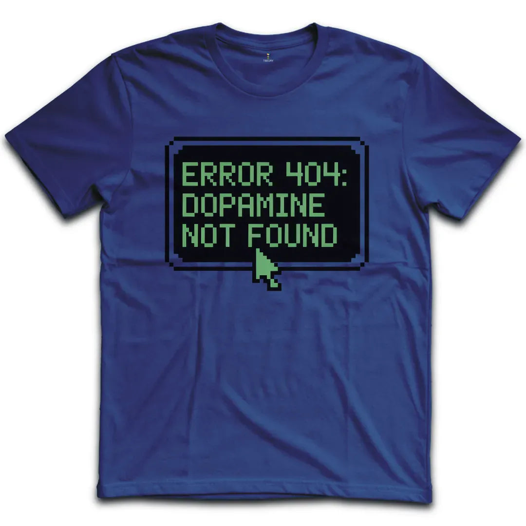 Dopamine Not found T-Shirt