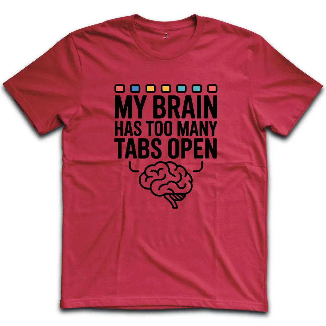 Too Many Tabs T-Shirt