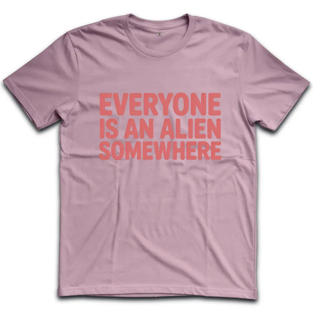 Everyone Is An Alien T-Shirt