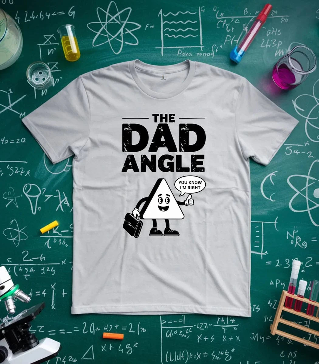 The Dad Angle T-Shirt