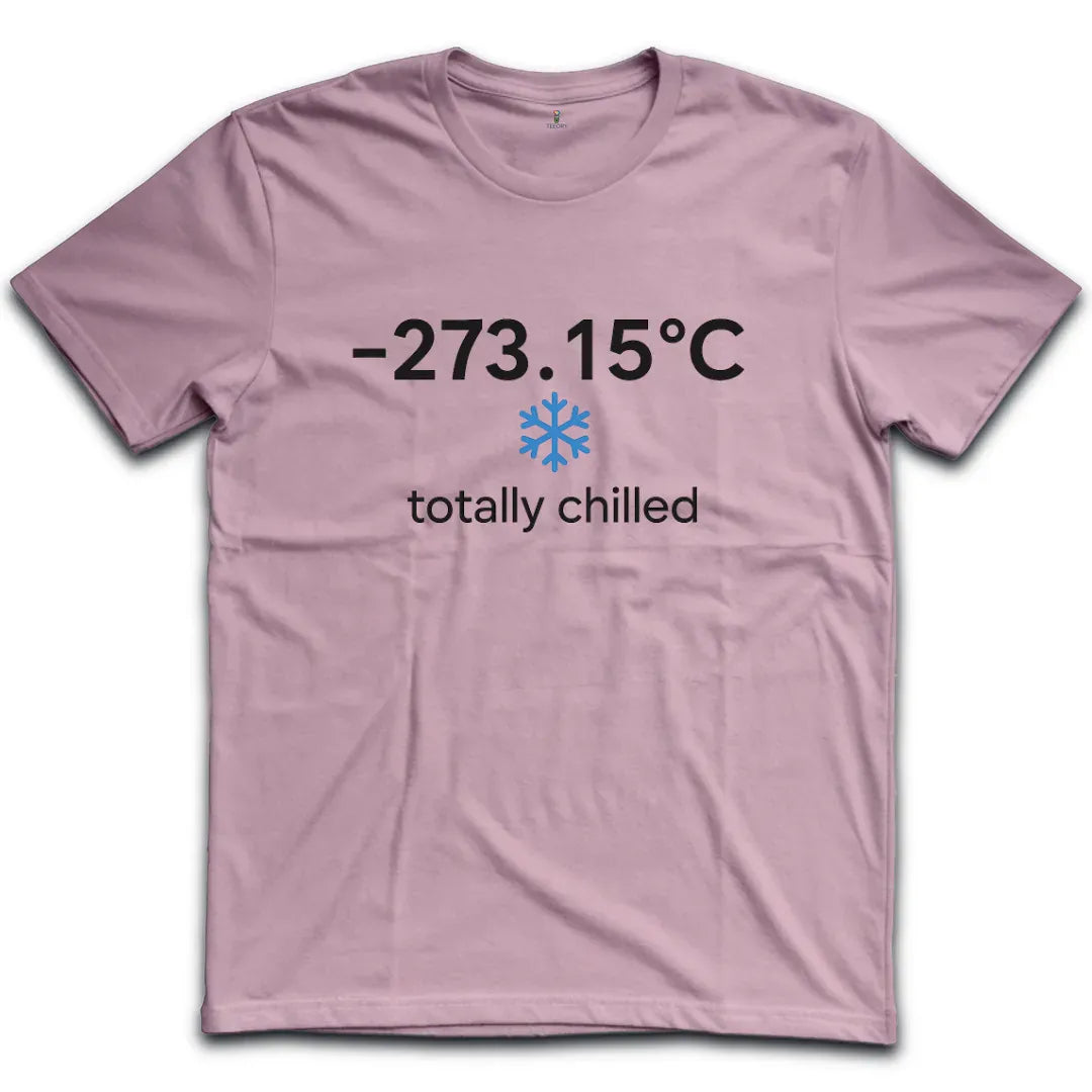 Totally Chilled T-Shirt