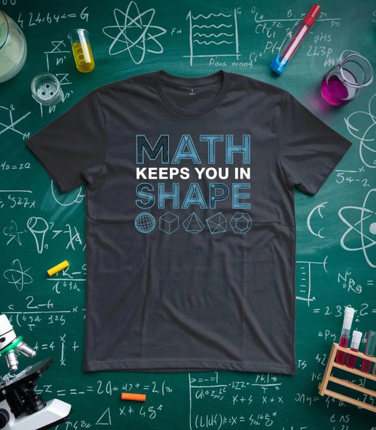 Math Keeps You In Shape T-Shirt