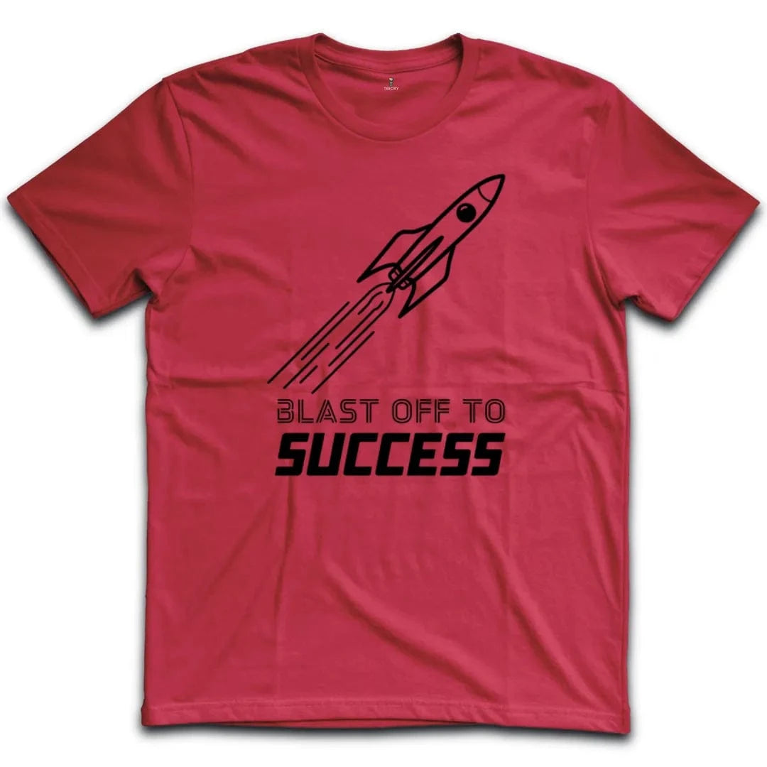 Blast Off To Success T-Shirt