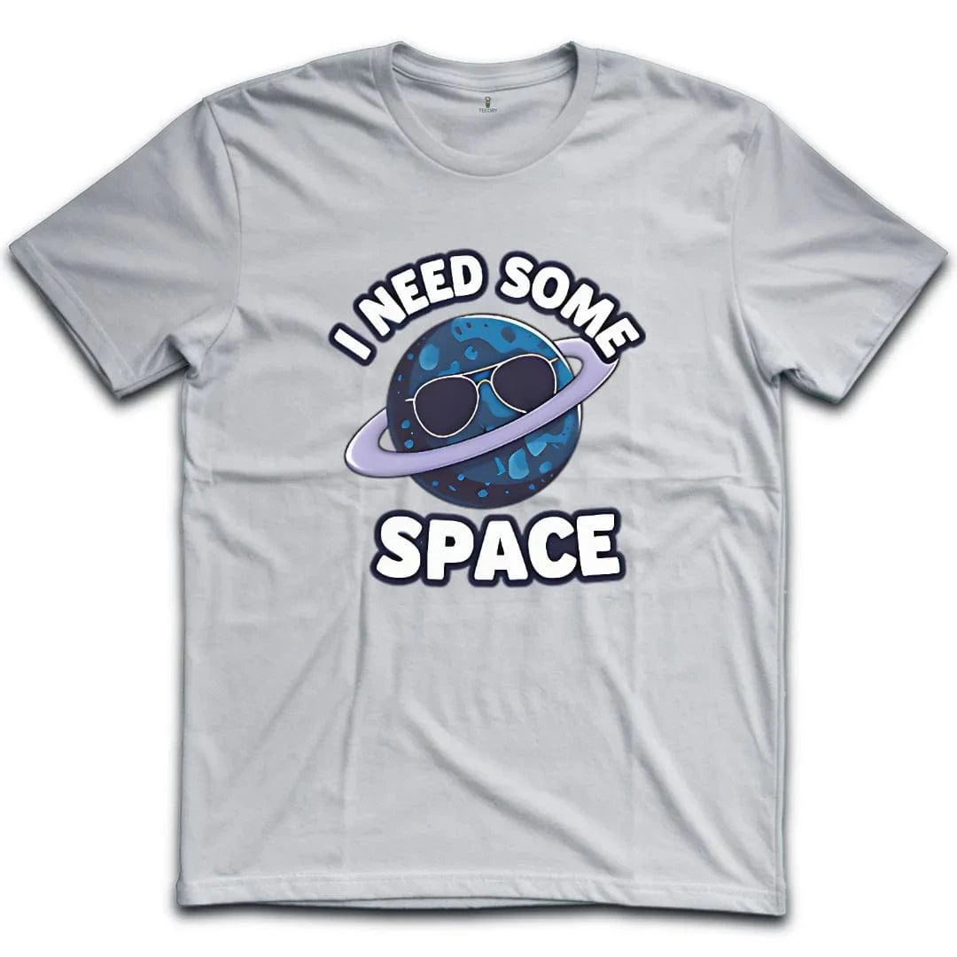 I Need Some Space T-Shirt