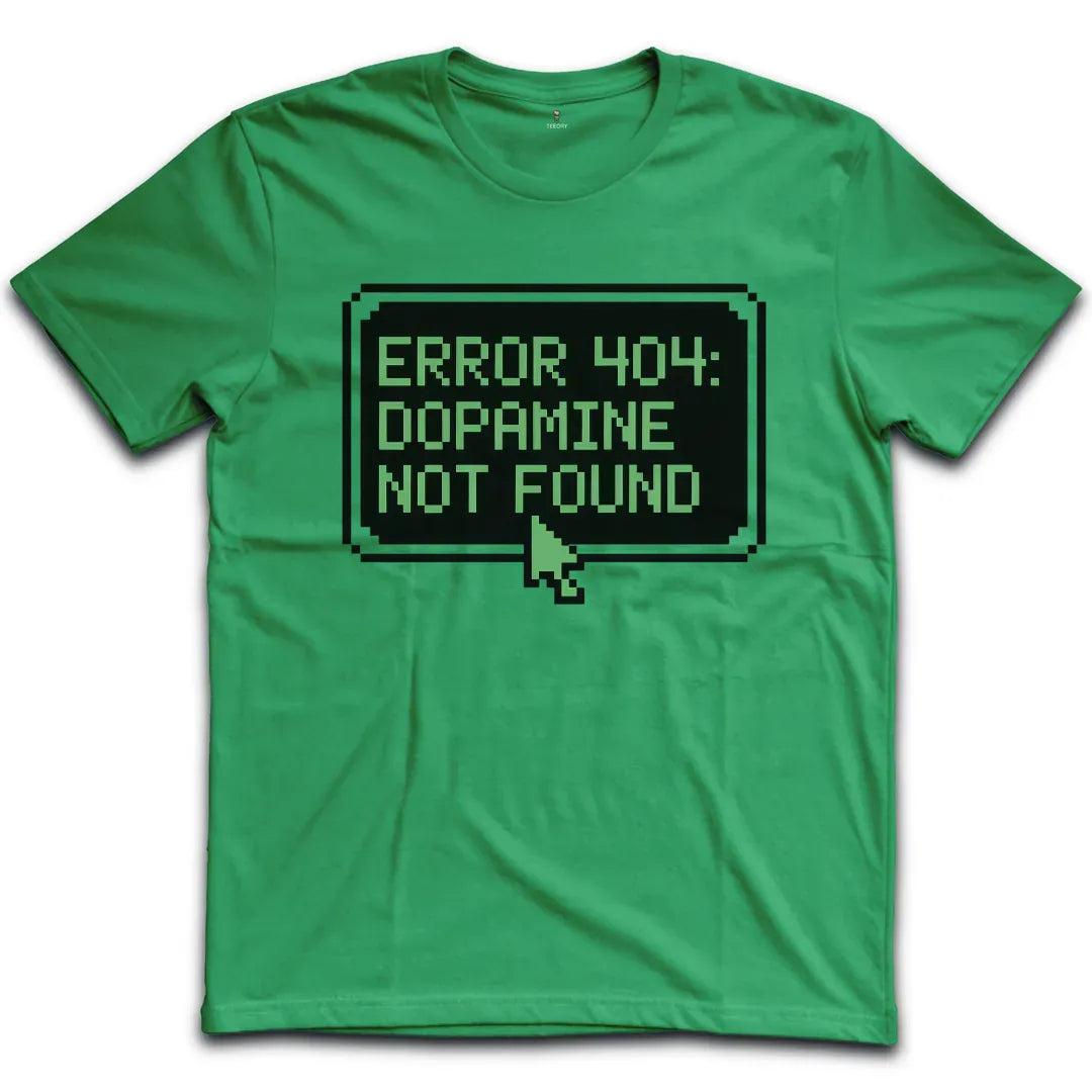 Dopamine Not found T-Shirt